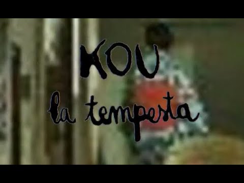 KOU - La Tempesta  (Official Video)