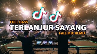 Download lagu DJ TIK TOK TERLANJUR SAYANG (BASSGANGGA) FAIZ MIX REMIX 2024 mp3