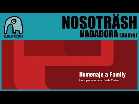 NOSOTRÄSH - Nadadora (Homage To Family 2014) [Audio]