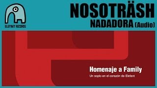 NOSOTRÄSH - Nadadora (Homage To Family 2014) [Audio]