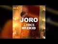 WizKid - Joro (Official Video lyrics)