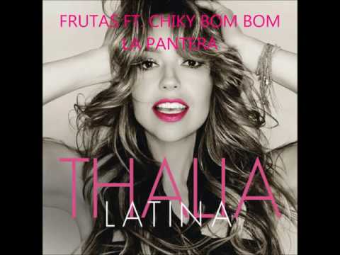 Thalía - Frutas ft. Chiky Bom Bom "La Pantera"
