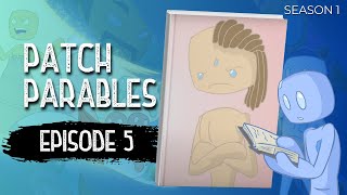 Patch Parables ~ The Parable of the 84th Problem