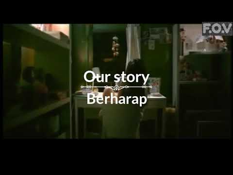 Our Story - Berharap | Official Video Clip