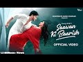 Saawan Ki Baarish Video Ritik Chouhan Khushi Dubey Priyanshi Srivastava Sanj V Kressy Jagbir