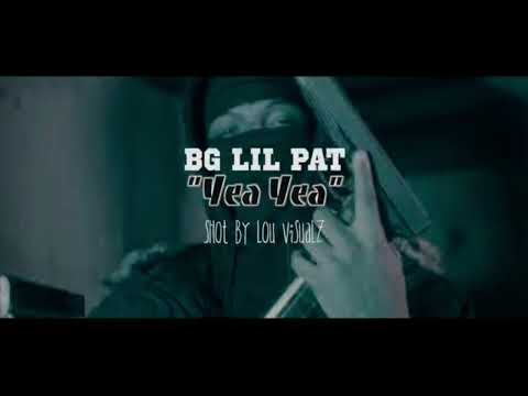 BG Lil Pat - Yea Yea (Audio)