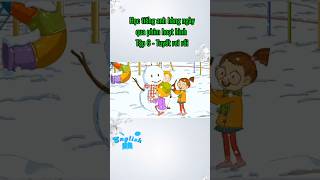 Tập 6 - Tuyết rơi | Học tiếng anh qua phim hoạt hình #hoctienganh #luyentienganh #funny