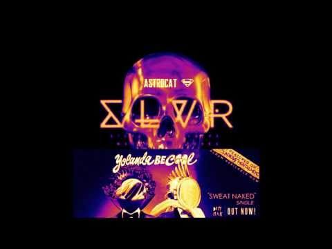 Steve Angello & Matisse & Sadko vs Yolanda Be Cool - SLVR Naked - Astrocat Bootleg