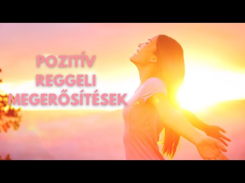 Pozitív reggeli megerősítések, hogy fantasztikusan induljon a napod!