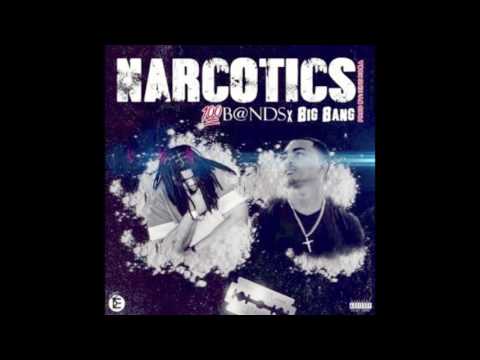 B@nds - Narcotics Ft Big Bang