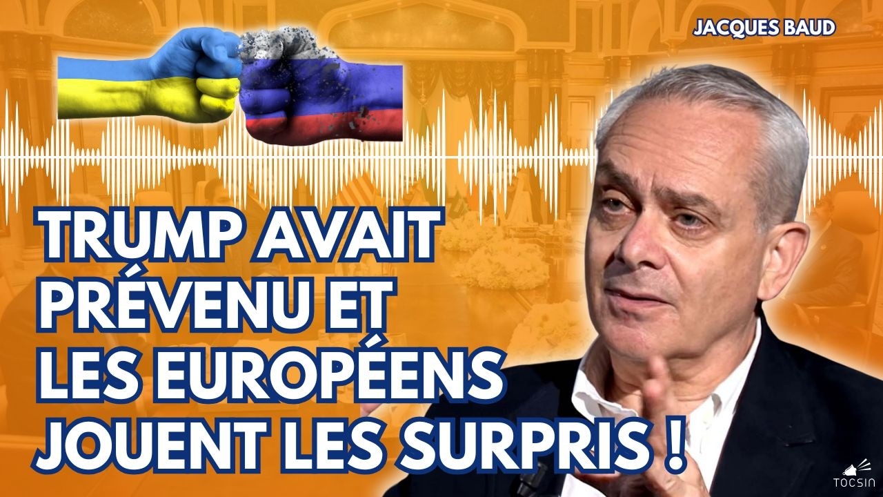« Trump ne respecte pas les faibles : donc ni Zelensky, ni les Européens ! » - Jacques Baud