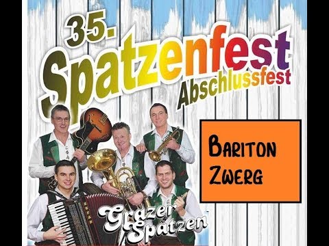 Grazer Spatzen Abschlussfest -  Bariton Zwerg