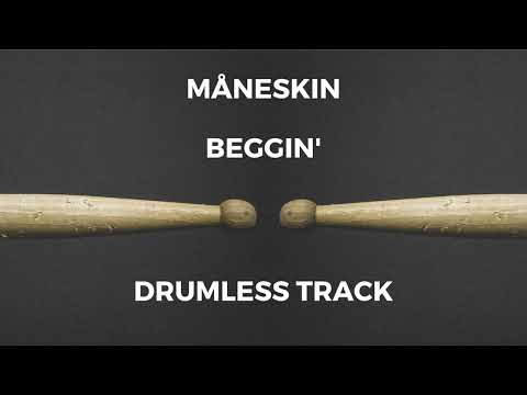 Måneskin - Beggin' (drumless)