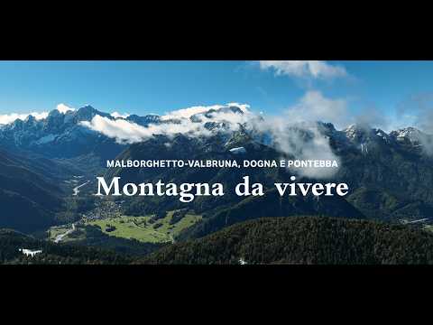 Tre comuni, un unico territorio: Malborghetto-Valbruna, Dogna, Pontebba