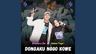 Download lagu Dongaku Nggo Kowe (feat. Hasan Toys, Dask Music) mp3