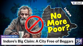 Indore’s Big Claim: A City Free of Beggars