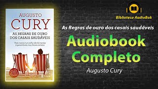 Auduobook As Regras de ouro dos casais saudáveis De Augusto Cury