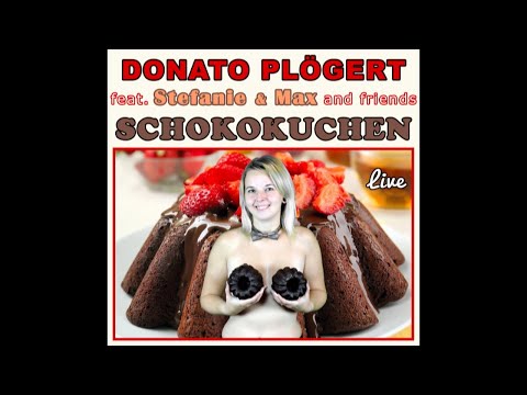 Donato Plögert feat. Stefanie & Max and friends - Schokokuchen (live)