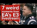 7 weird moments from EA's E3 livestream 2017