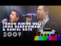 I KNOW HIM SO WELL JOHN BARROWMAN DANIEL BOYS HD Remaster