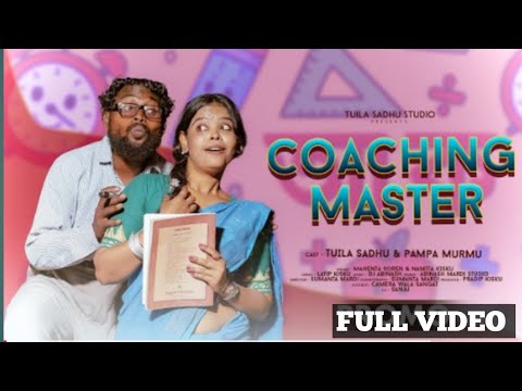 COACHING MASTER|| NEW SANTALI FULL VIDEO 2025 || TUILA SADHU & PAMPA MURMU|| SANTALI VIDEO OFFICIA
