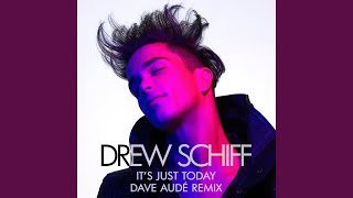It&#39;s Just Today (Dave Audé Remix)