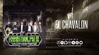 El Chavalon - Christian Felix y Su Maximo Grado