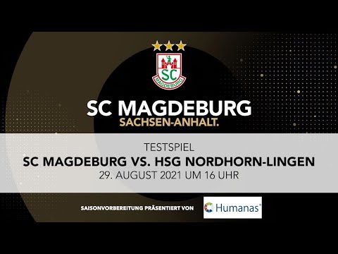 29.08.2021 Livestream Testspiel SC Magdeburg vs. HSG Nordhorn-Lingen