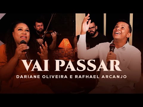 Dariane Oliveira e Rafhael Arcanjo - Vai Passar | Cover