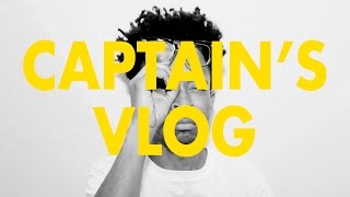 Captain's VLog: Episode 2