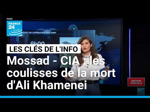 Mossad - CIA : les coulisses de la mort d'Ali Khamenei • FRANCE 24