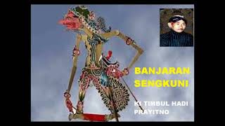 Download lagu BANJARAN SENGKUNI KI TIMBUL HADI PRAYITNO FULL mp3