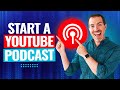 How To Start A Podcast On YouTube Complete YouTube Podcast Tutorial