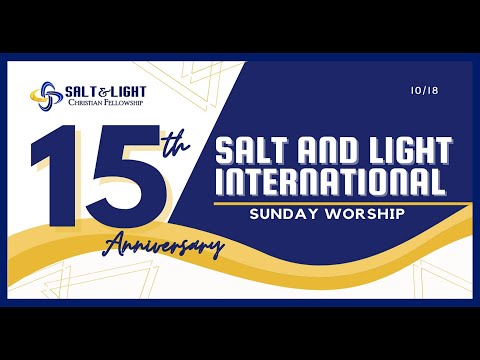2020-1018 | Sunday Worship (15th year Anniversary of Salt & Light International)