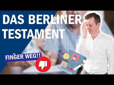 Warum das Berliner Testament die schlechteste Lösung ist!