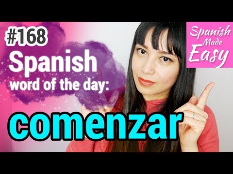 Learn Spanish: Comenzar | Spanish Word of the Day #168 [Spanish Lessons]