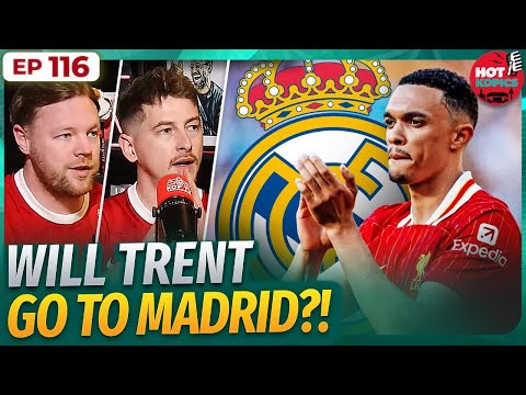 Trent To Madrid? | No Sign Of Slot Yet... | Hot Kopics | Ep 116 | AGT + Doyle