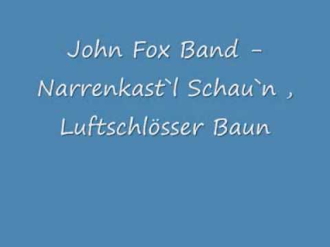 John Fox Band - Narrenkastl Schaun, Luftschlösser Baun