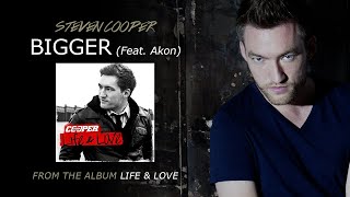 Steven Cooper / Bigger (Feat. Akon)