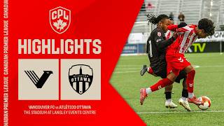 HIGHLIGHTS: Vancouver FC vs. Atlético Ottawa | June 5, 2026