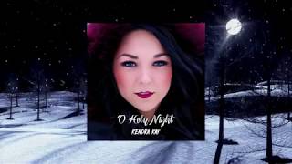 O Holy Night - Kendra Kay