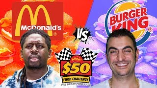 McDonalds Big Mac VS Burger King Whopper | $50 Food Challenge!