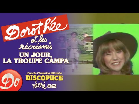 Dorothée et les Récréamis - Un jour la troupe campa | Discopuce | LE JARDIN DES CHANSONS