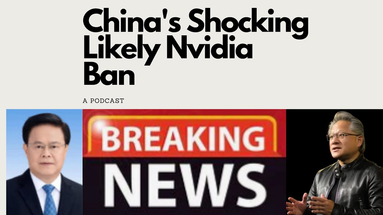 China's Shocking Likely Nvidia Ban
