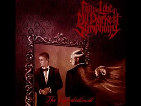 For the Love of My Darkest Symphony - The Imperfectionist