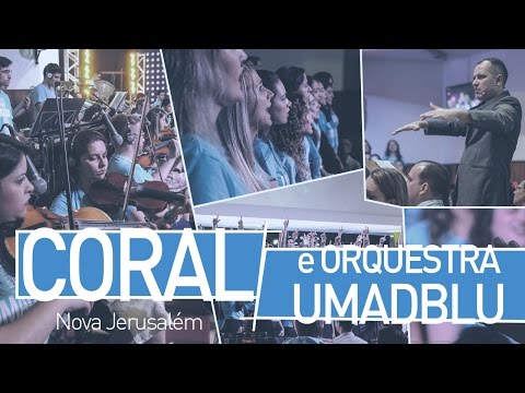 Coral UMADBLU - Nova Jerusalém (New Jerusalem)
