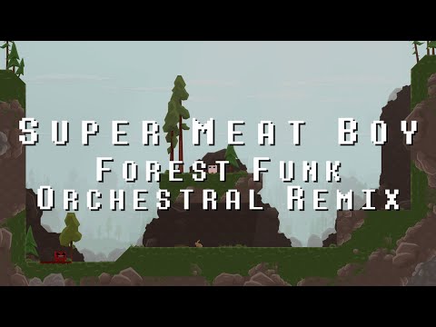 Forest Funk Orchestral Remix - Super Meat Boy | Laura Platt