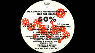 50%  Deepness Do Do D'Up) (The Deep Mix)