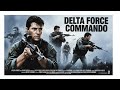 Delta Force Commando Action Full Movie In English