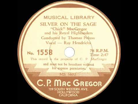 1938 Chick MacGregor (ET) - Silver On The Sage (Ray Hendricks, vocal)